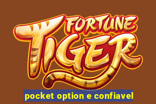 pocket option e confiavel